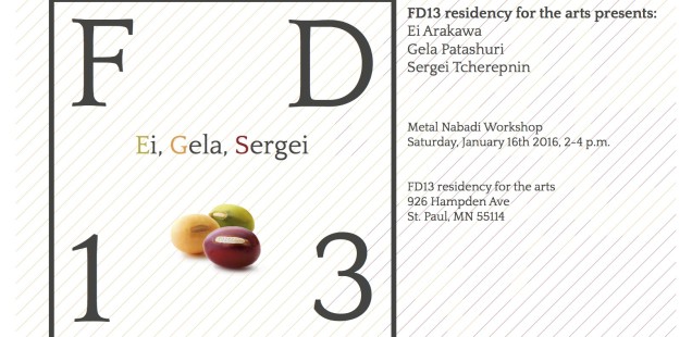 FD13 presents: Metal Nabadi Workshop with Gela Patashuri, Ei Arakawa, and Sergei Tcherepnin.